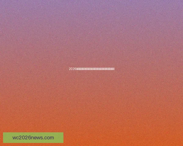 2026世界杯买球攻略全解析让你轻松掌握投注技巧与投注技巧